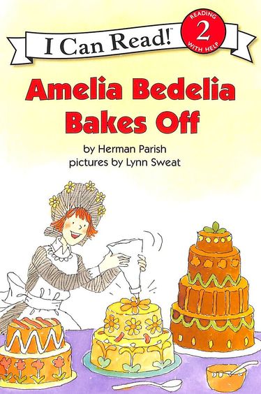 Amelia Bedelia Bakes Off : I Can Read 2 Reading With Help