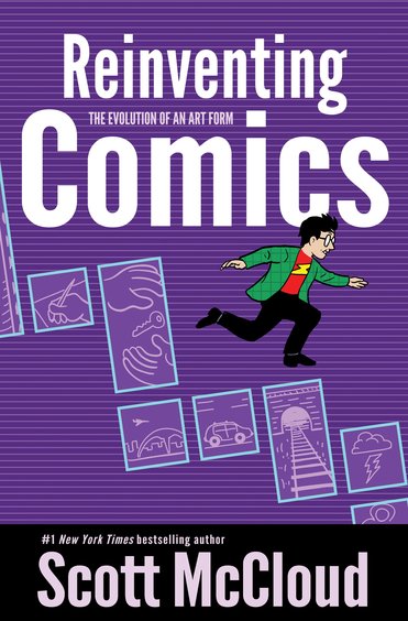 Reinventing Comics : The Evolution of an Art Form