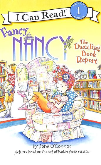 Fancy Nancy The Dazzling Book Report : I Can Read 1