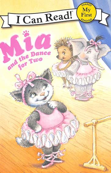 Mia & The Dance For Two: I Can Read Shared My First Reading
