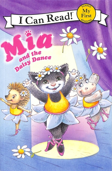 Mia & The Daisy Dance: I Can Read Shared My First Reading