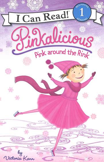 Pinkalicious Pink Around The Rink : I Can Read 1