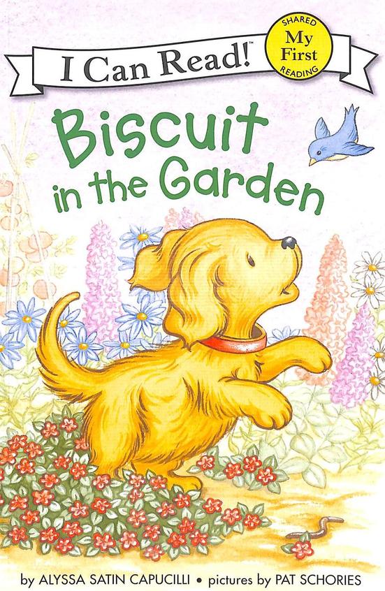 Biscuit In The Garden : My First I Can Read