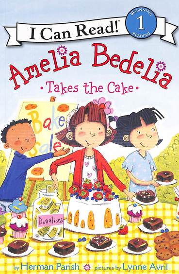 Amelia Bedelia Takes The Cake : I Can Read Level 1