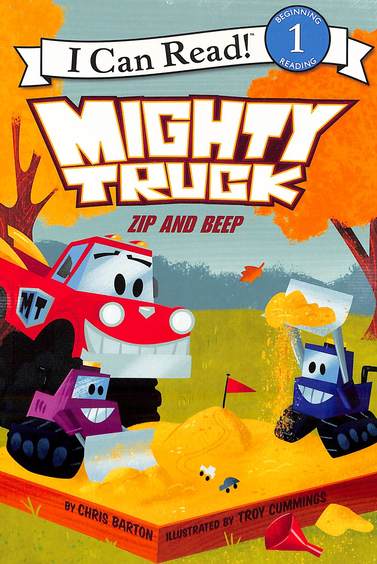 Mighty Truck : Zip & Beep I Can Read Level 1