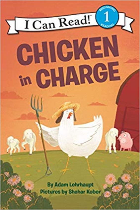 Chicken In Charge : I Can Read Level 01