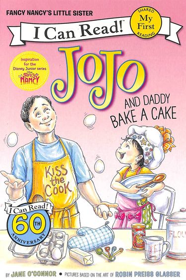 Fancy Nancys Little Sister : I Can Read Jojo And Daddy Bake A Cake