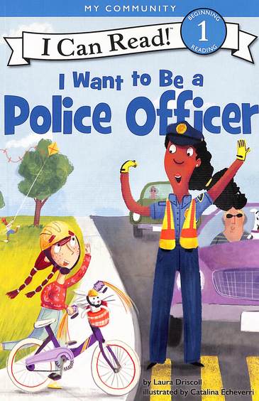 I Want To Be A Police Officer : I Can Read Level 1