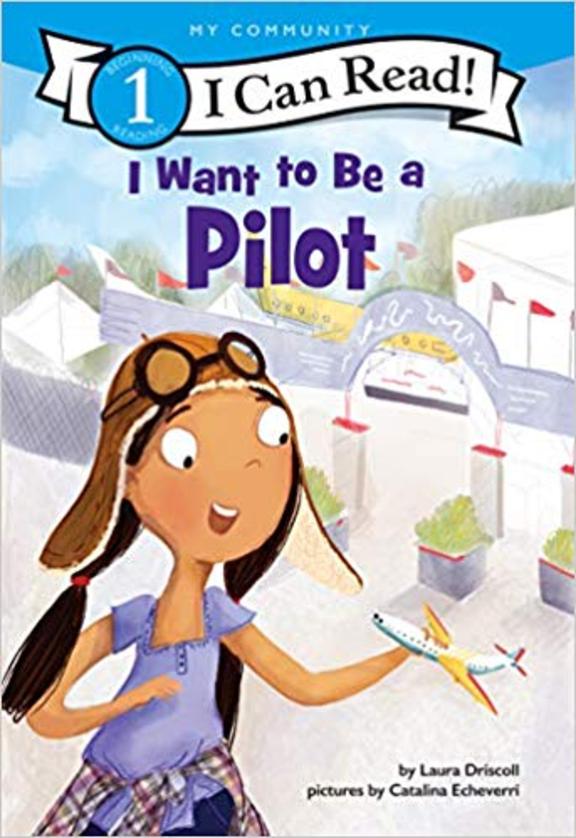 I Want To Be A Pilot : I Can Read Level 1