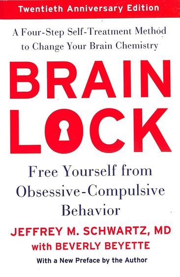Brain Lock : Free Yourself From Obsessive Compulsive Behavior