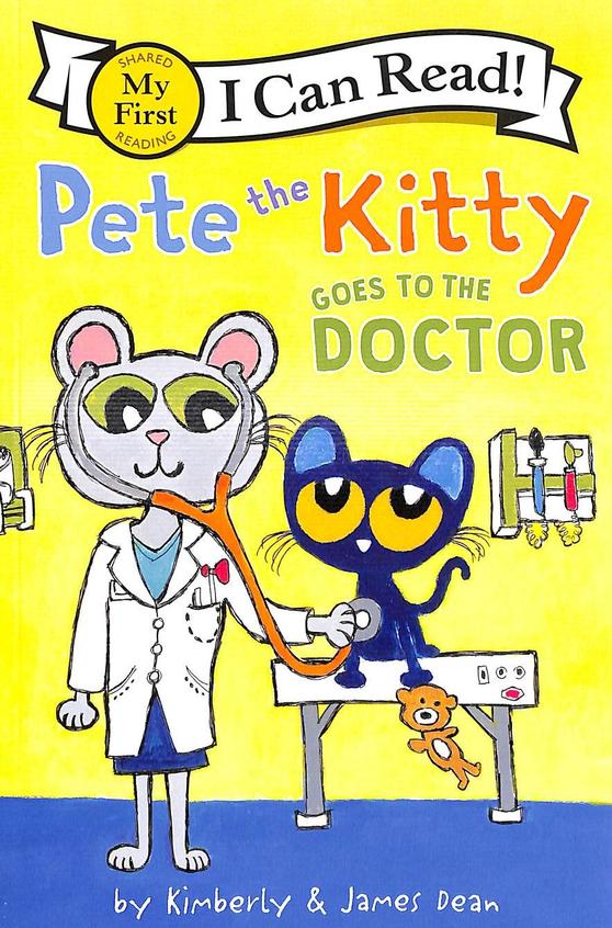 Pete The Kitty Goes To The Doctor  I Can Read