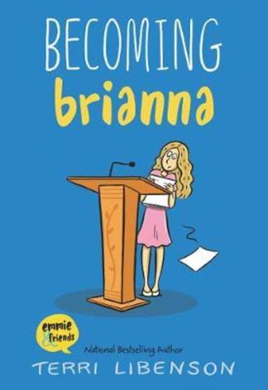 Emmie & Friends : Becoming Brianna
