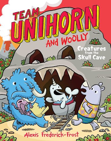 Team Unihorn and Woolly: Creatures from the Skull Cave