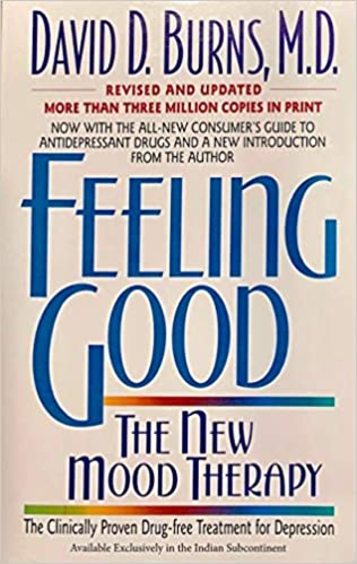Feeling Good : The New Mood Therapy