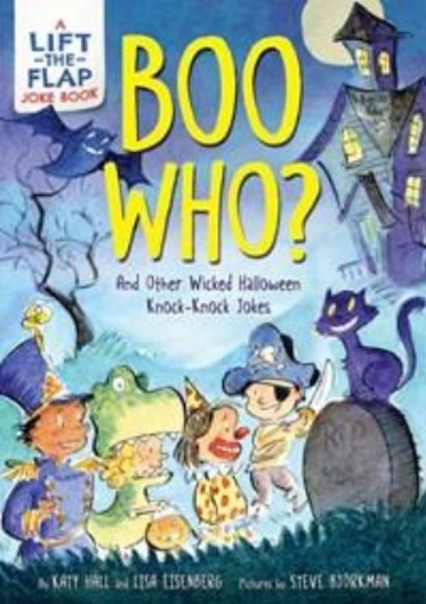 Boo Who? : And Other Wicked Halloween Knock-Knock Jokes