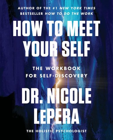 How To Meet Your Self