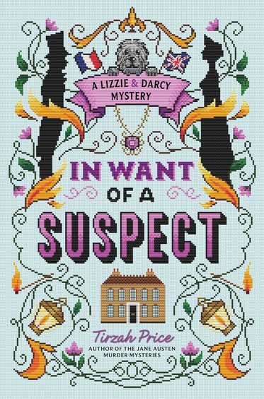 In Want Of A Suspect : A Lizzie & Darcy Mystery 01