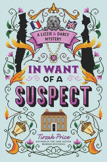 In Want of a Suspect A Lizzie and Darcy Mystery, 1