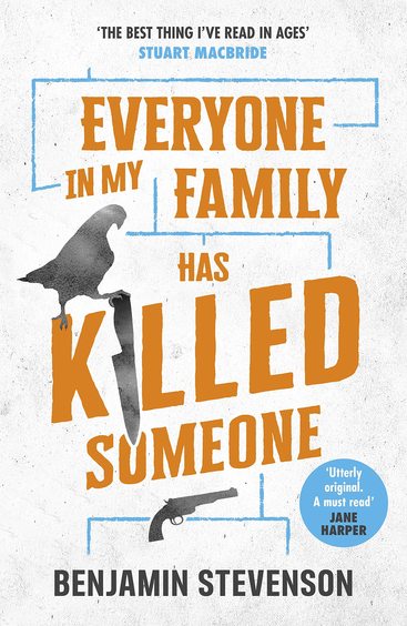 Everyone in My Family Has Killed Someone: A Novel