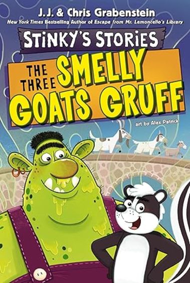 Stinky'S Stories : The Three Smelly Goats Gruff
