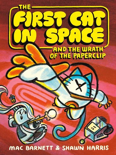 First Cat In Space & The Wrath Of The Paperclip