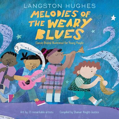 Melodies of the Weary Blues: Classic Poems Illustrated for Young People 