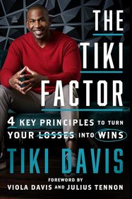 Tiki Factor, The: 4 Key Principles to Turn Your Losses into Wins
