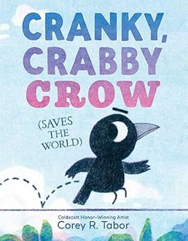 Cranky, Crabby Crow : Saves The World