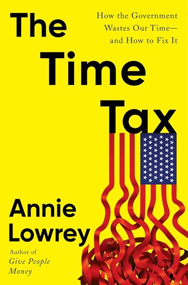 Time Tax: How the Government Wastes Our Time—and How to Fix It