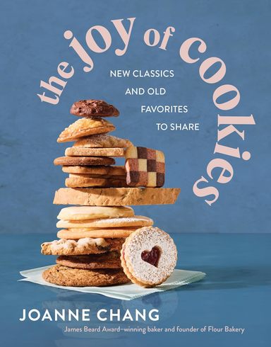 Joy of Cookies: New Classics and Old Favorites to Share