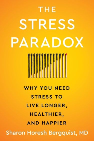 Stress Paradox : Why You Need Stress To Live Longer Healthier & Happier