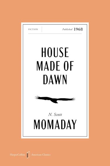 House Made of Dawn American Classics Edition: A Novel