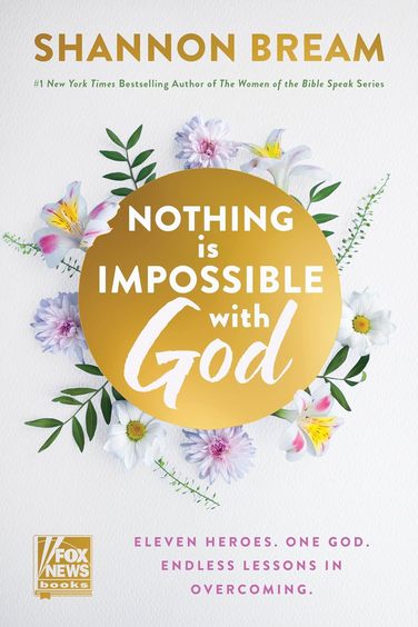Nothing Is Impossible with God: Eleven Heroes. One God. Endless Lessons in Overcoming