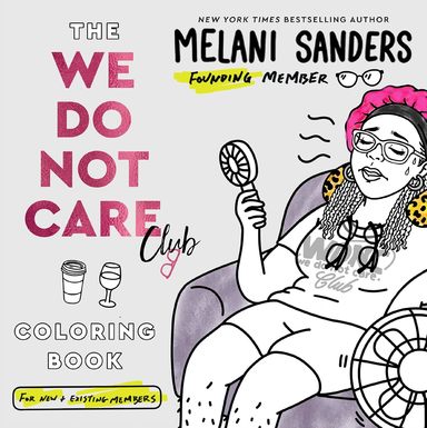 We Do Not Care Club Coloring Book: 3 