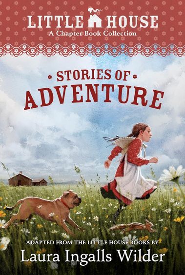 Little House Chapter Book Collection : Stories Of Adventure
