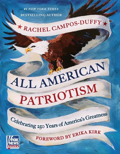 All American Patriotism: Celebrating 250 Years of Americas Greatness