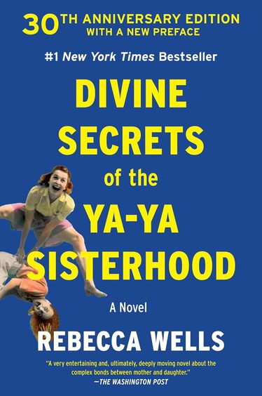 Divine Secrets of the Ya-Ya Sisterhood: A Novel