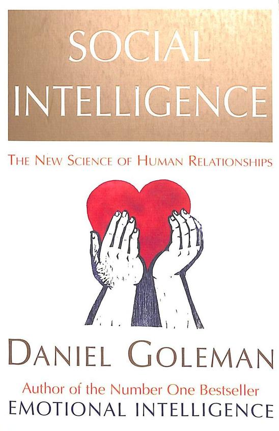 Social Intelligence : The New Science Of Human  Relationships