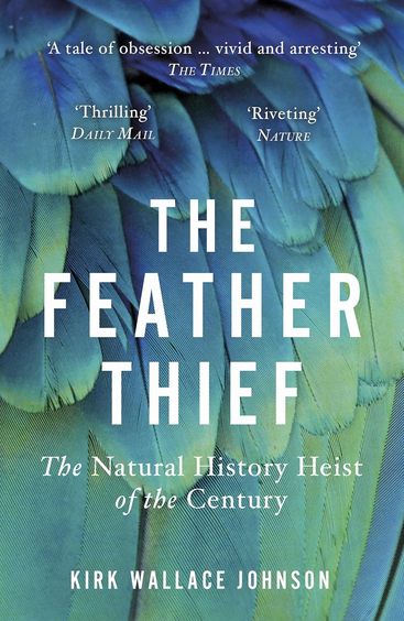 Feather Theif : The Natural History Heist Of The Century