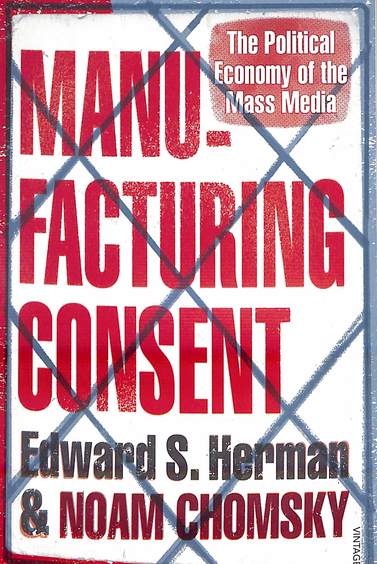 Manufacturing Consent The Political Economy Of The Mass  Media