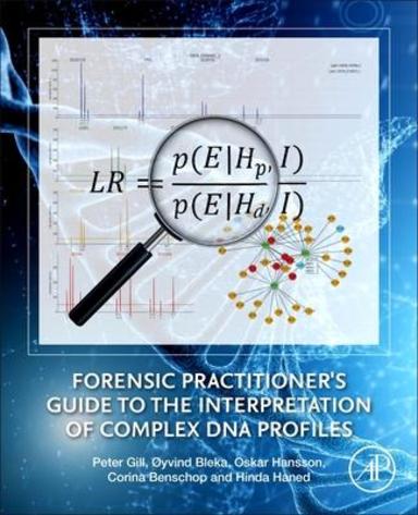 Buy Forensic Practitioners Guide to the Interpretation of Complex Dna ...