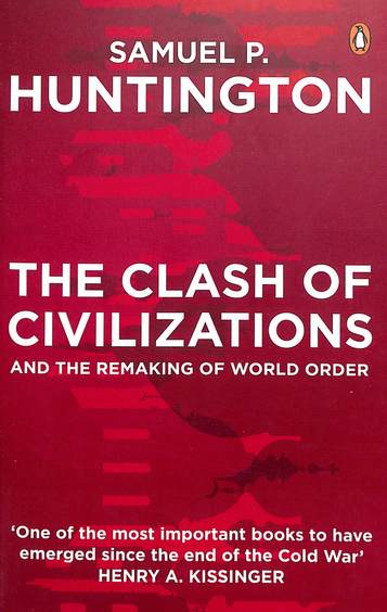 Clash Of Civilizations & Remaking Of World Order