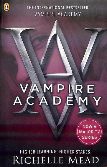 Vampire Academy : Highter Learning Higher Stakes