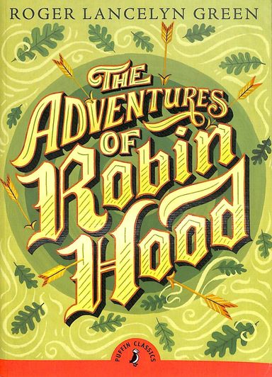 Adventures Of Robin Hood : Puffin Classics