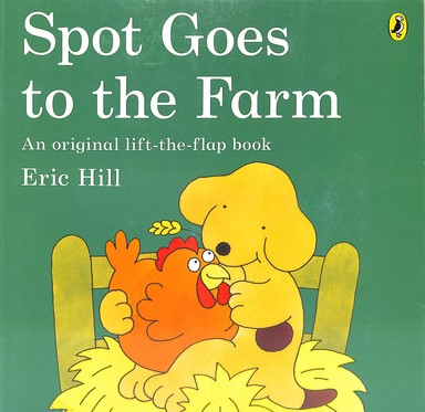 Spot Goes To The Farm : An Original Lift The Flap Book