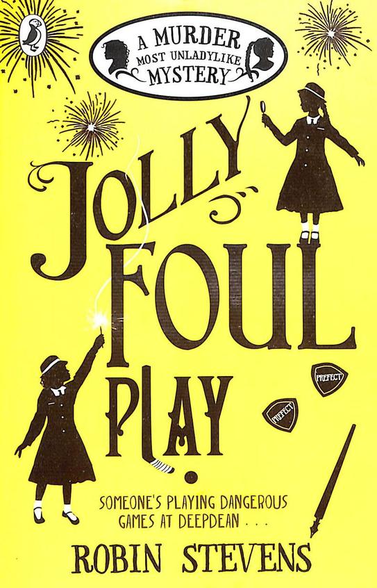 Murder Most Unladylike Mystery 04 : Jolly Foul Play
