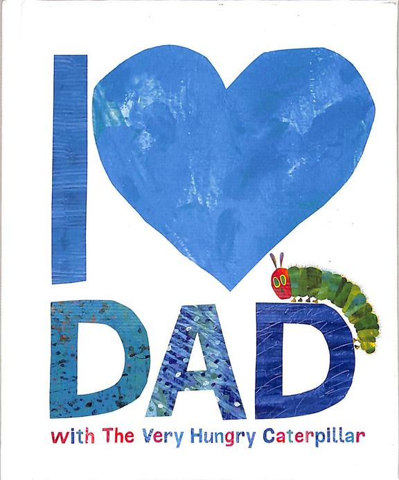 I Love Dad With The Very Hungry Caterpillar