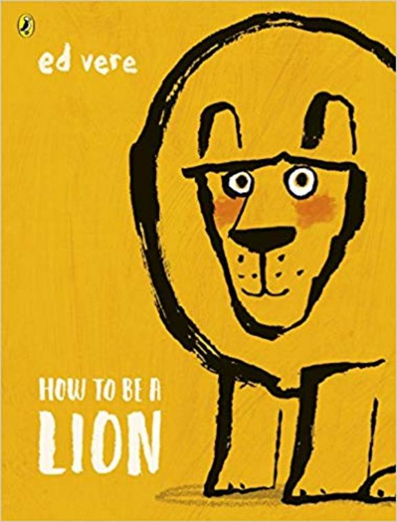 How To Be A Lion