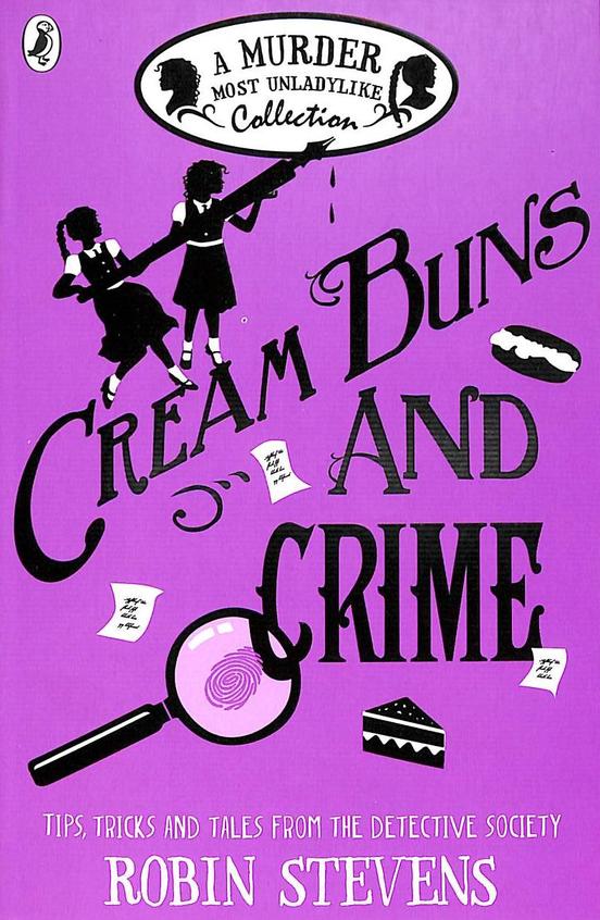 Cream Buns And Crime : A Murder Most Unladylike Collection