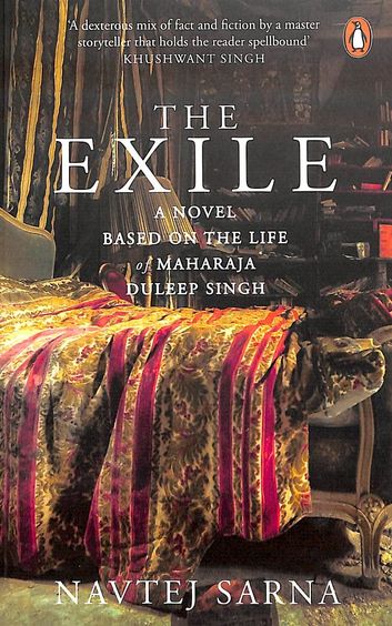 Exile - A Novel Based On The Life Of Maharaja Duleep Singh